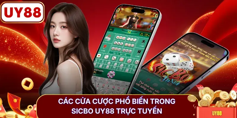 Các cửa cược phổ biến trong Sicbo UY88 trực tuyến