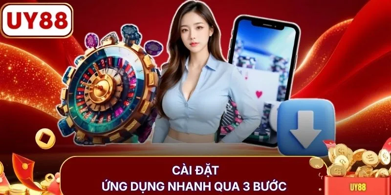 Cài đặt ứng dụng nhanh qua 3 bước