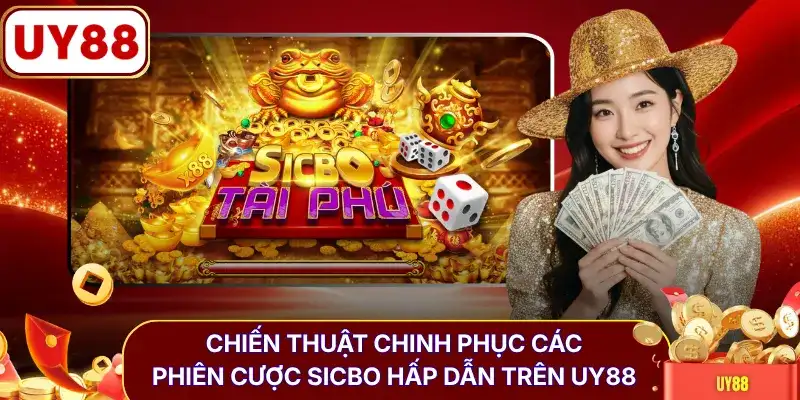Chiến thuật chinh phục các phiên cược Sicbo hấp dẫn trên UY88