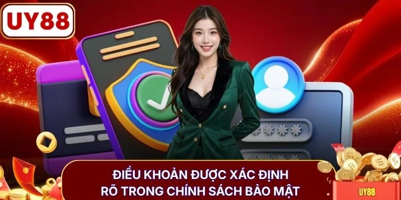 Điều khoản được xác định rõ trong chính sách bảo mật