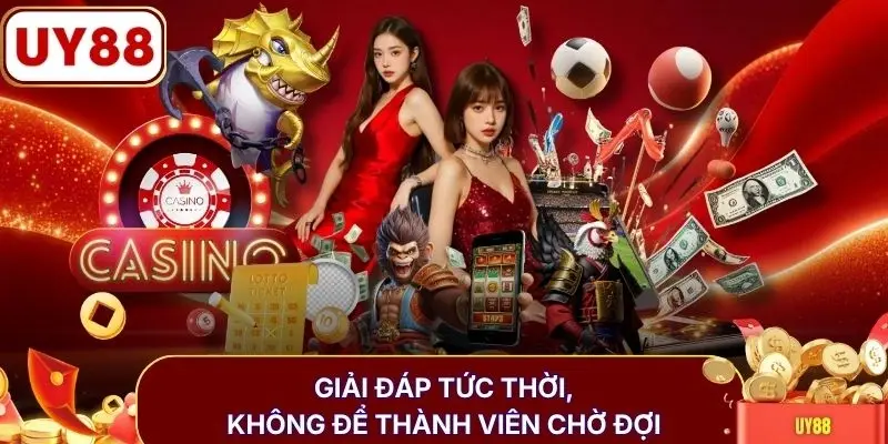 Giải đáp tức thời, không để thành viên chờ đợi
