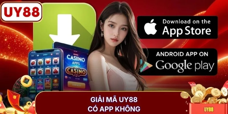 Giải mã UY88 có app không