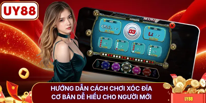 Hướng dẫn cách chơi Xóc Đĩa cơ bản dễ hiểu cho người mới