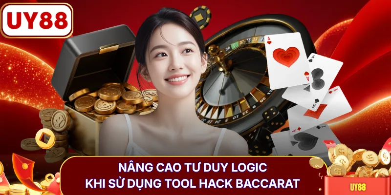 Nâng cao tư duy logic khi sử dụng tool hack Baccarat