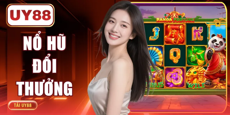 Nổ Hũ Đổi Thưởng