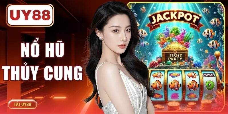 Nổ Hũ Thủy Cung