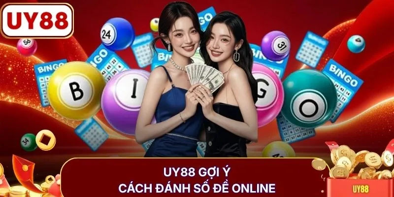 UY88 gợi ý cách đánh số đề online