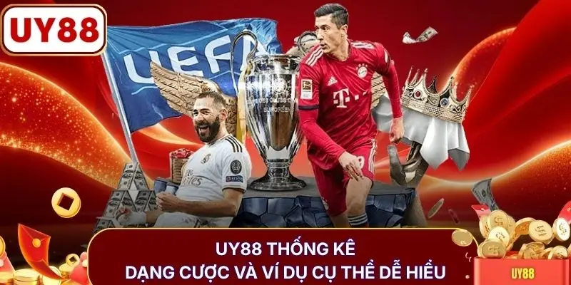 UY88 thống kê dạng cược và ví dụ cụ thể dễ hiểu