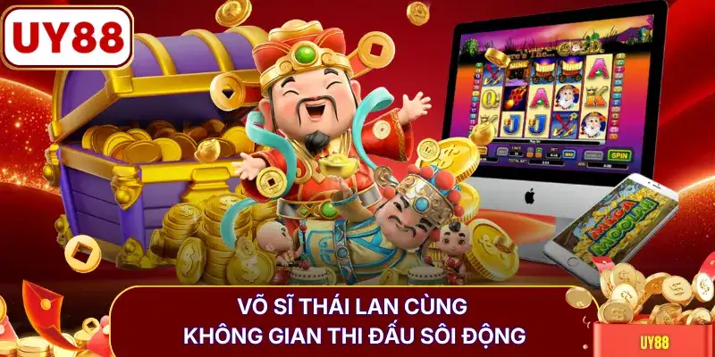 Võ sĩ Thái Lan cùng không gian thi đấu sôi động